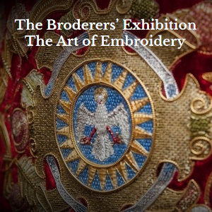 The Broderers� Exhibition: The Art of Embroidery
